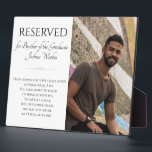 Save A Seat Brother of the Graduate Memorial Plaque<br><div class="desc">This elegant Brother of the graduate memorial standing plaque, with it's touching poem and a photo of the graduate’s brother, is a beautiful way to remember and pay tribute to him on your graduation day. Place this on the chair he would have sat in at the ceremony or grad party....</div>