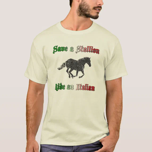 Save a Stallion Ride an Italian Mens T-Shirt | Zazzle