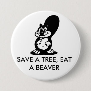 Save a Tree, Eat a Beaver Button
