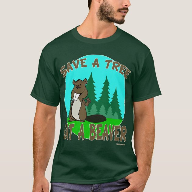 Drôle Nouveauté Tops T-Shirt Femme Tee Tshirt-Save a Tree Eat a Beaver 