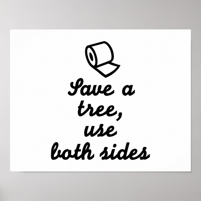 Save a tree use both sides poster