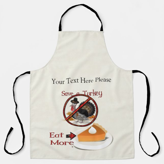 Save a Turkey Eat More Pie Apron (Front)