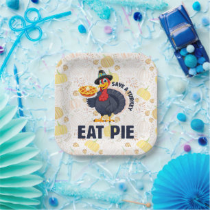 Save A Turkey Eat Pie Funny Happy Thanksgiving Paper Plates