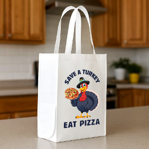 Save A Turkey Eat Pizza Funny Happy Thanksgiving Grocery Bag