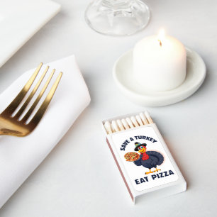 Save A Turkey Eat Pizza Funny Happy Thanksgiving Matchboxes