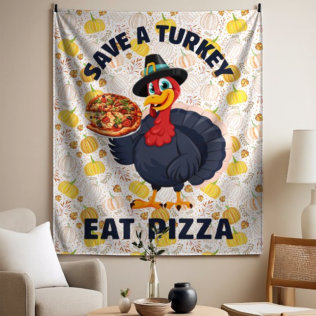 Save A Turkey Eat Pizza Funny Happy Thanksgiving Tapestry (Creator Uploaded)