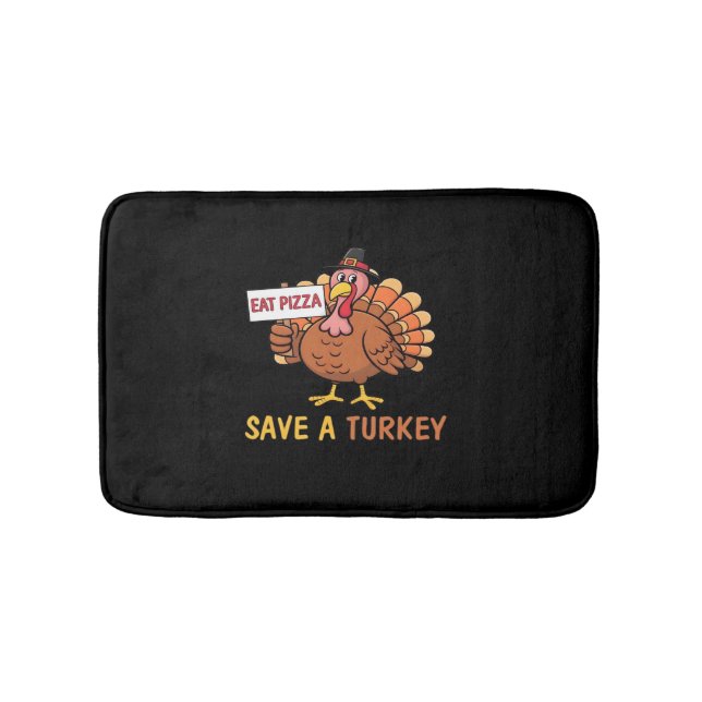 Save A Turkey Eat Pizza Funny Thanksgiving Classic Bath Mat (Front)