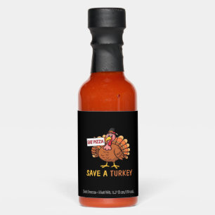 Save A Turkey Eat Pizza Funny Thanksgiving Classic Hot Sauces
