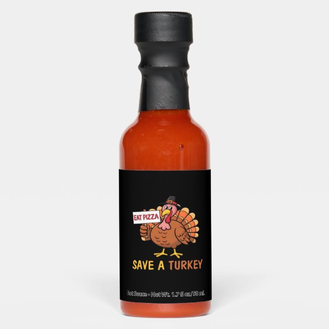 Save A Turkey Eat Pizza Funny Thanksgiving Classic Hot Sauces (Front)