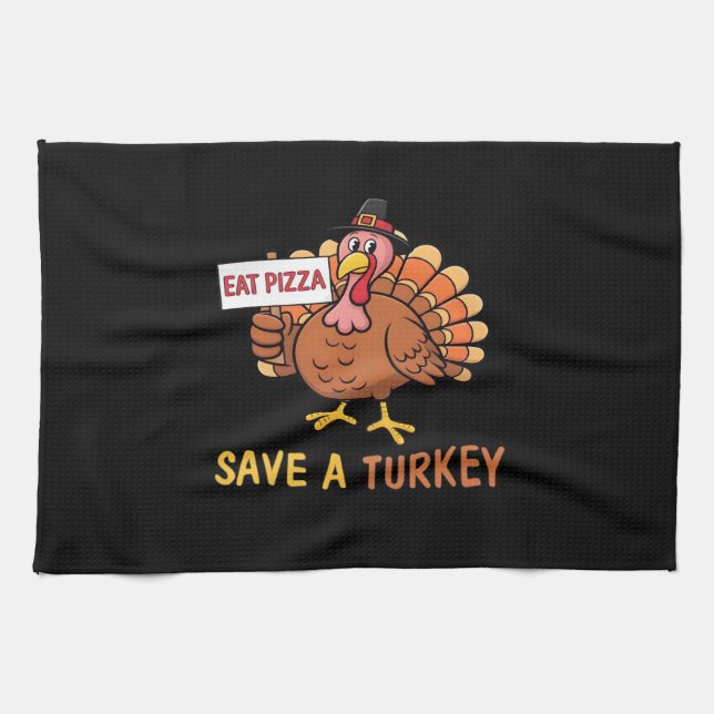 Save A Turkey Eat Pizza Funny Thanksgiving Classic Kitchen Towel (Horizontal)
