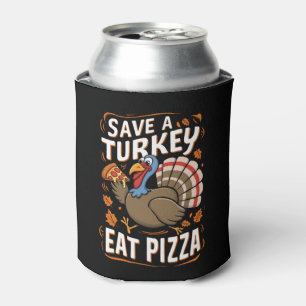 Save A turkey Eat Pizza Funny Thanksgiving Costume Can Cooler