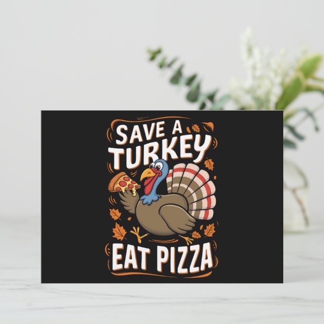 Save A turkey Eat Pizza Funny Thanksgiving Costume Invitation (Standing Front)