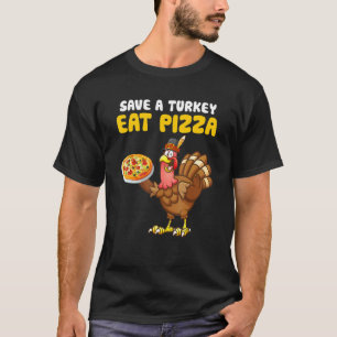 Save A Turkey Eat Pizza  Thanksgiving Kids Adult V T-Shirt