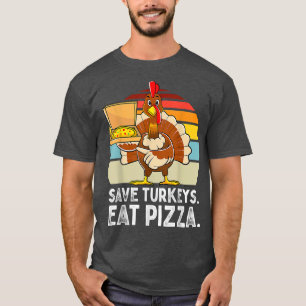 Save A Turkey Eat Pizza  Thanksgiving Kids Adult V T-Shirt