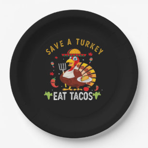 Save A Turkey Eat Tacos Funny Mexican Paper Plates