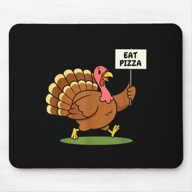 Save A Turkey, Eat Zza Funny Thanksgiving Design F Mouse Pad (Front)