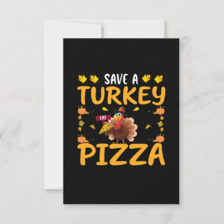 save a turkey pizza invitation