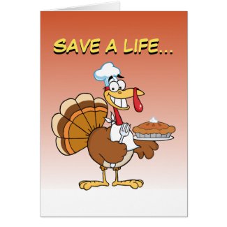 Save a Turkey's Life by Eating Dessert First! Cards