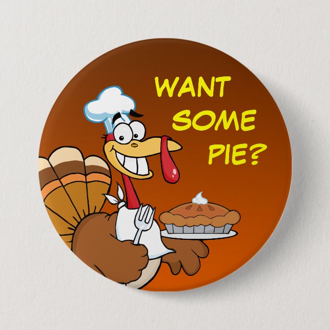 Save a Turkey's Life by Eating Dessert First! Pinback Button (Front)
