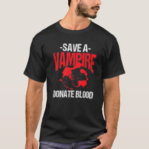Save A Vampire And Donate Blood Halloween Costume T-Shirt