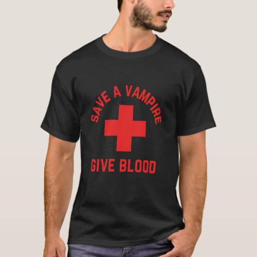 Save A Vampire Give Blood Funny Halloween T-Shirt
