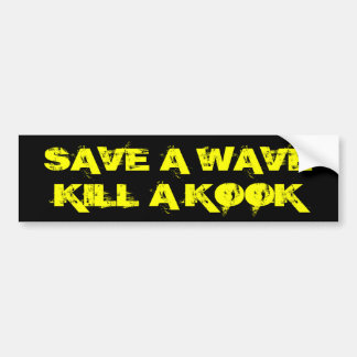 Save a wave kill a kook bumper sticker