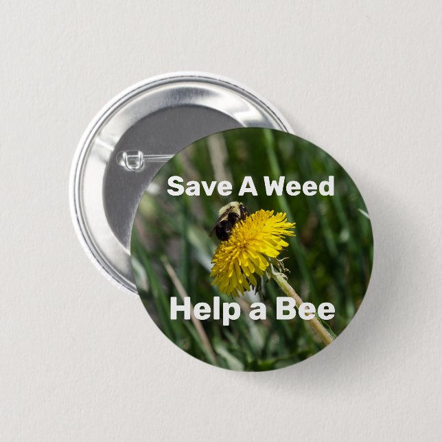 Save A Weed, Help A Bee Button (Front & Back)