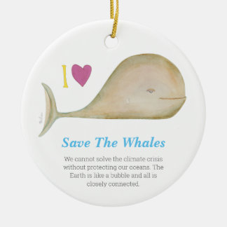 Save a Whale, Save a Planet Ceramic Ornament