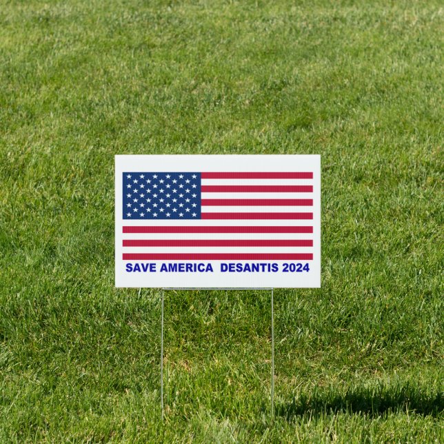Save America DeSantis 2024 Sign (Insitu)