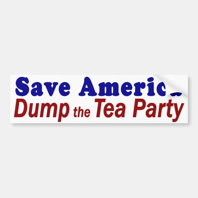 Save America Dump Tea Party Bumper Sticker (Front)