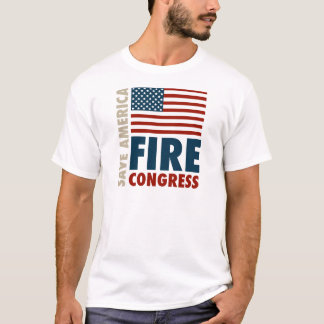 Save America Fire Congress T-Shirt