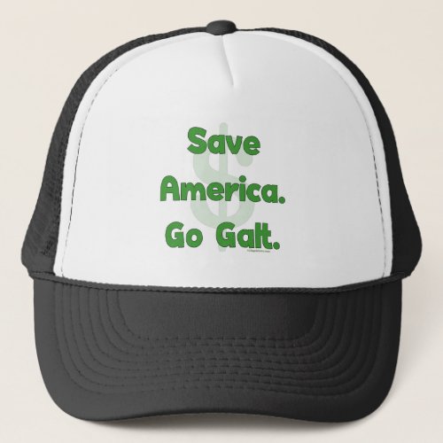 Save America Go Galt Trucker Hat
