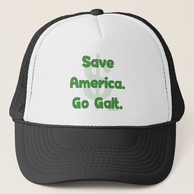 Save America Go Galt Trucker Hat (Front)