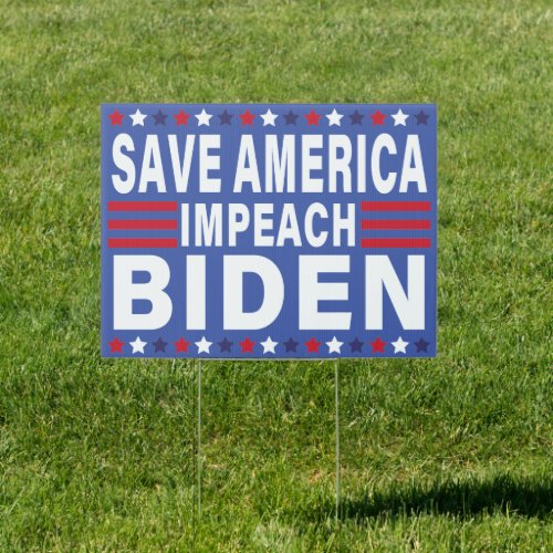 Save America Impeach Biden _ Anti Joe Biden  Sign