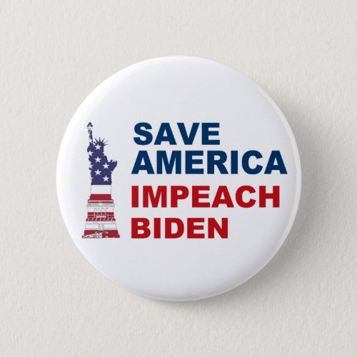 Save America Impeach Biden Liberty Button