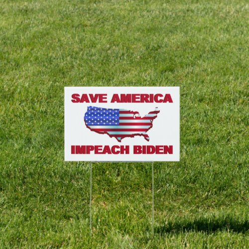 Save America Impeach Biden Sign