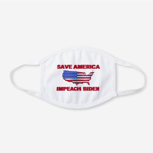 Save America Impeach Biden White Cotton Face Mask
