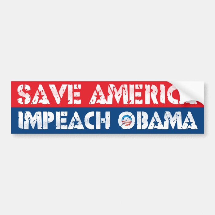Save America   Impeach Obama Bumper Stickers