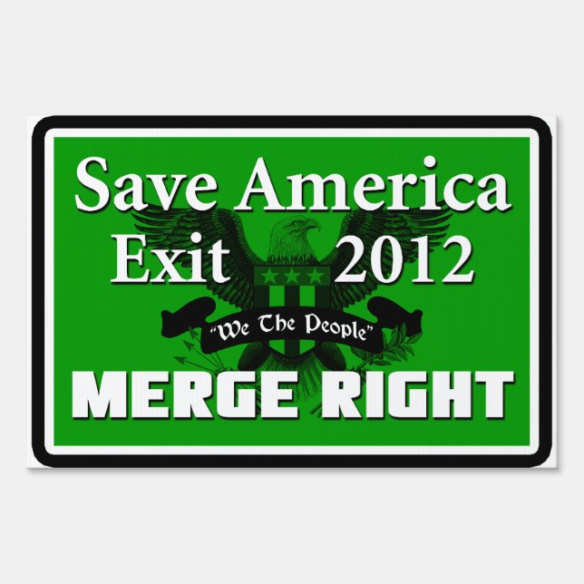 Save America: Merge Right! Sign (Front)