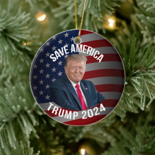 Save America Trump 2024 President Donald J Trump Ceramic Ornament