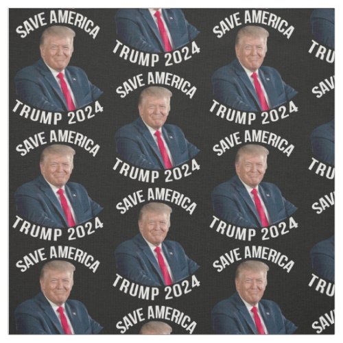 Save America Trump 2024 President Donald J Trump Fabric