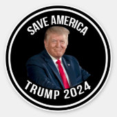 Save America Trump 2024 President Donald J. Trump Sticker (Front)