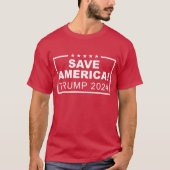 Save America Trump 2024 T-Shirt (Front)
