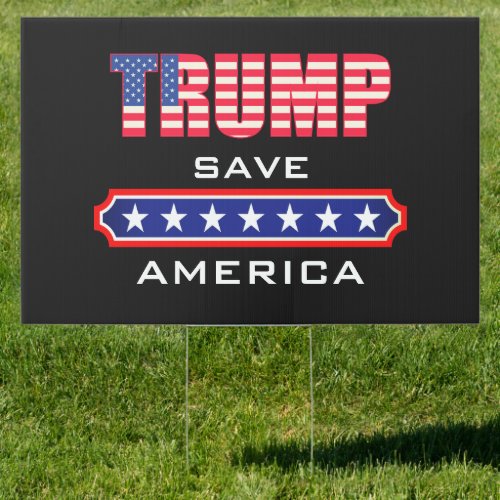 Save America Trump Black Yard Sign