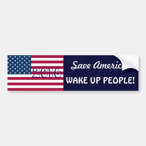 Save America_Vote 2016WAKE UP PEOPLE Bumper Sticker