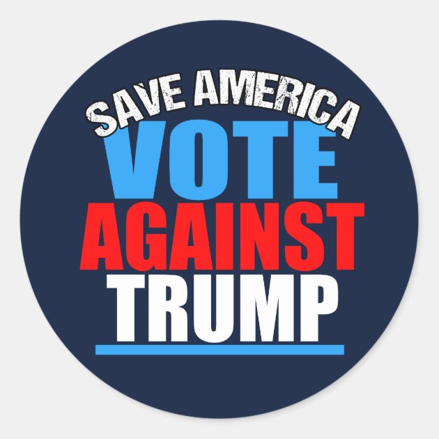 Save America Vote Against Trump Classic Round Sticker | Zazzle