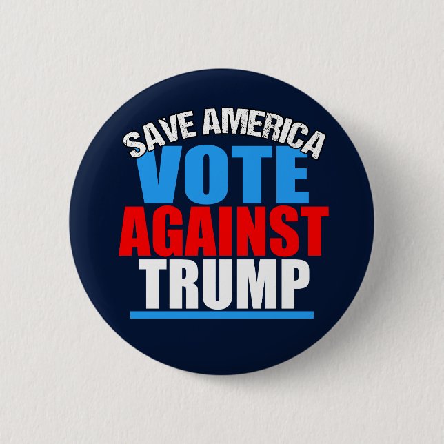 Save America Vote Against Trump Pinback Button (Front)