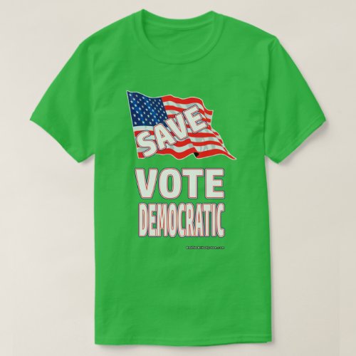 Save America Vote Democratic T_Shirt