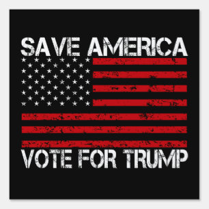 Save America Vote For Trump Sign