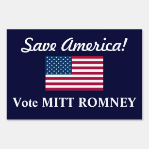 Save America!/Vote Mitt Romney+U.S. Flag Sign